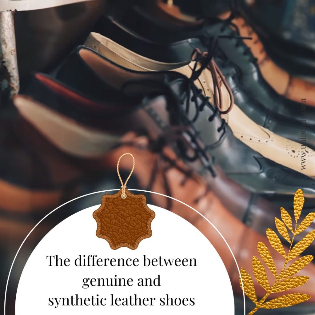The difference between genuine and synthetic leather shoes